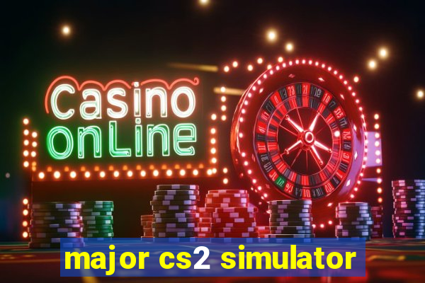 major cs2 simulator